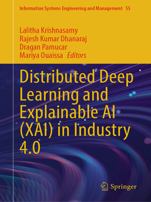 cover image of Distributed Deep Learning and Explainable AI (XAI) in Industry 4.0